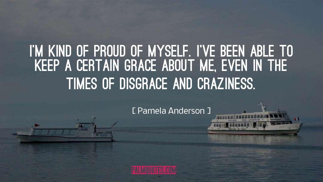 Proud Of Myself quotes by Pamela Anderson