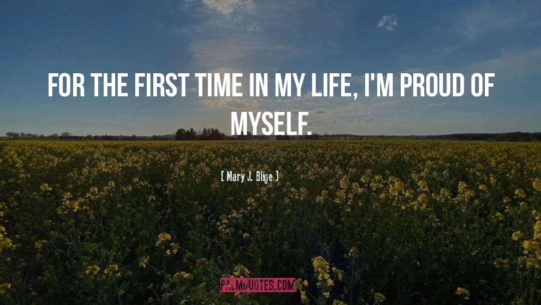 Proud Of Myself quotes by Mary J. Blige