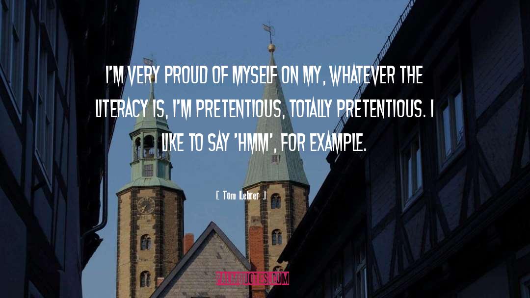 Proud Of Myself quotes by Tom Lehrer
