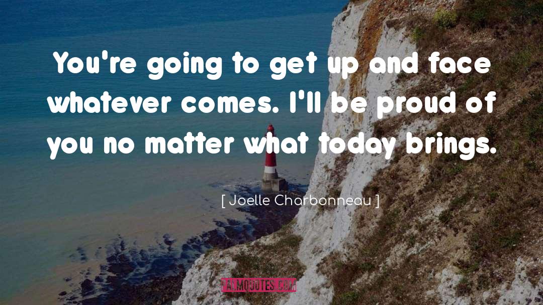 Proud Of You quotes by Joelle Charbonneau