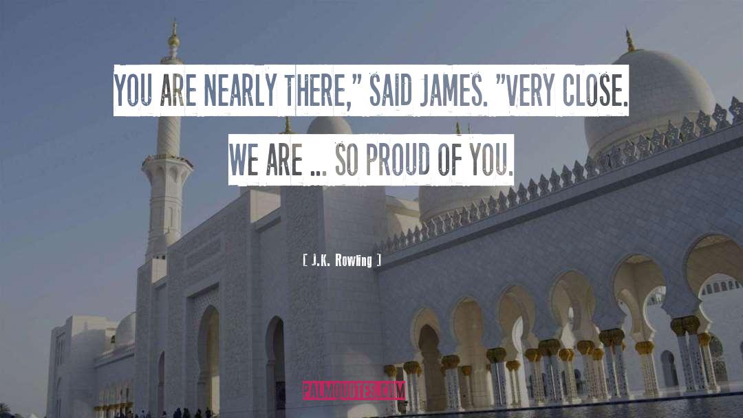 Proud Of You quotes by J.K. Rowling