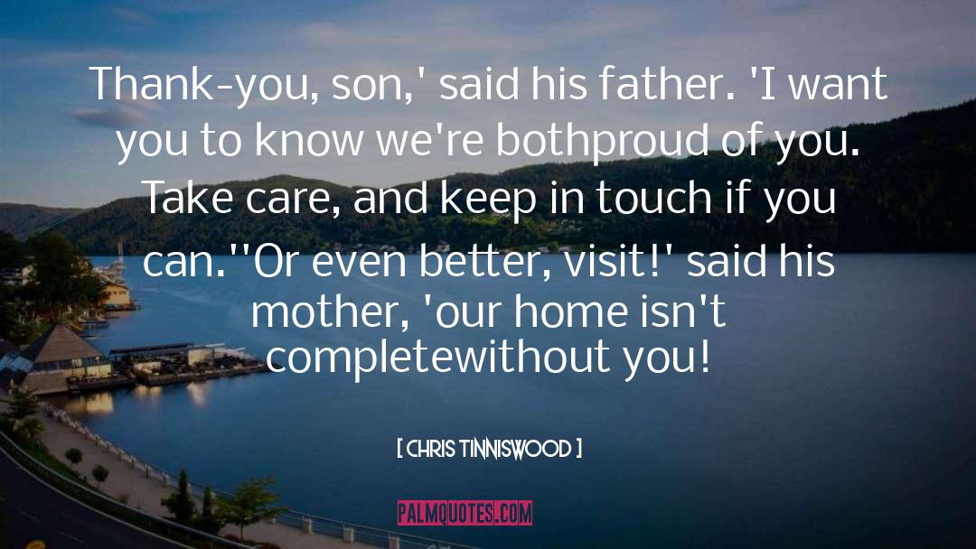 Proud Of You Son quotes by Chris Tinniswood