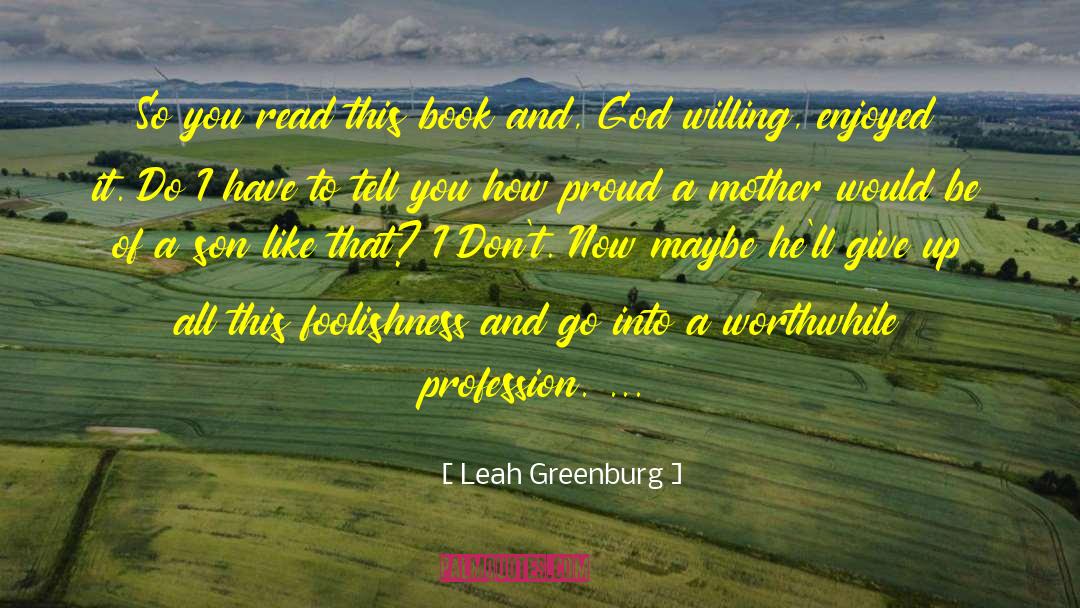 Proud Of You Son quotes by Leah Greenburg