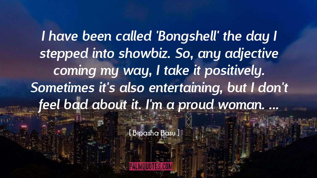 Proud Single Woman quotes by Bipasha Basu