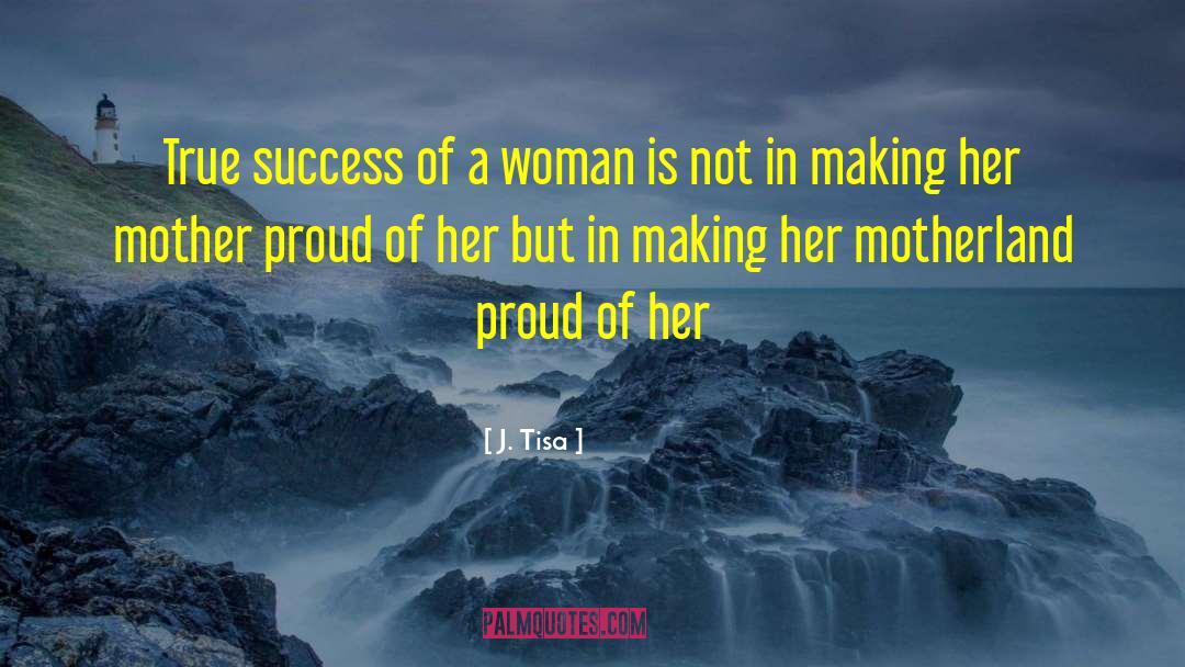 Proud Single Woman quotes by J. Tisa