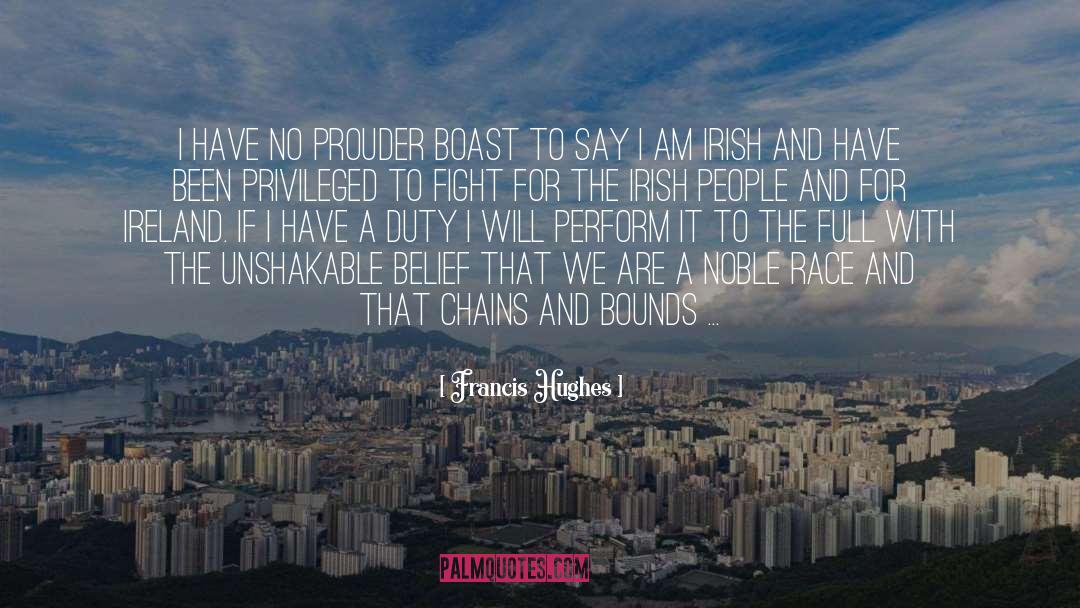 Prouder quotes by Francis Hughes