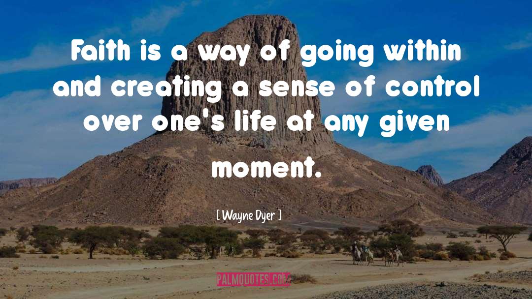 Proudest Moments quotes by Wayne Dyer