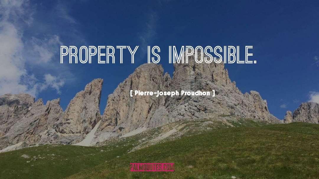 Proudhon Propiedad quotes by Pierre-Joseph Proudhon