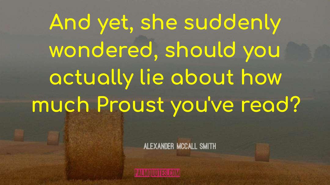 Proust Questionnaire quotes by Alexander McCall Smith