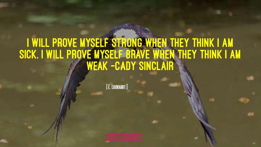 Prove Myself quotes by E. Lockhart