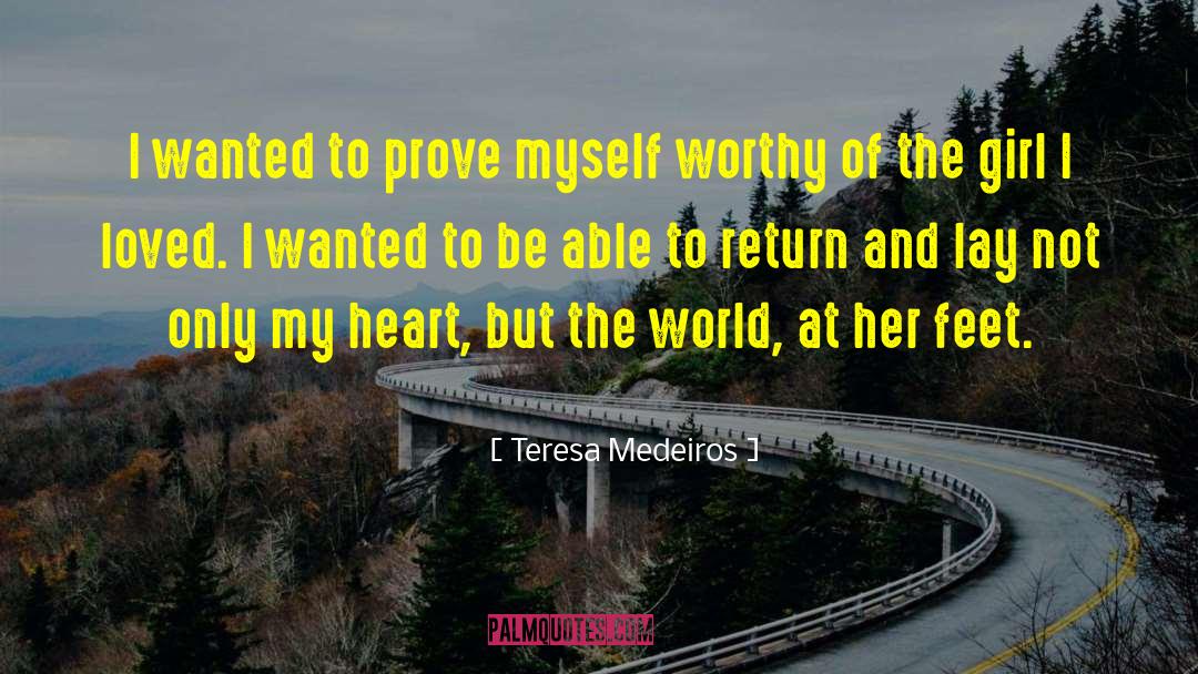 Prove Myself quotes by Teresa Medeiros