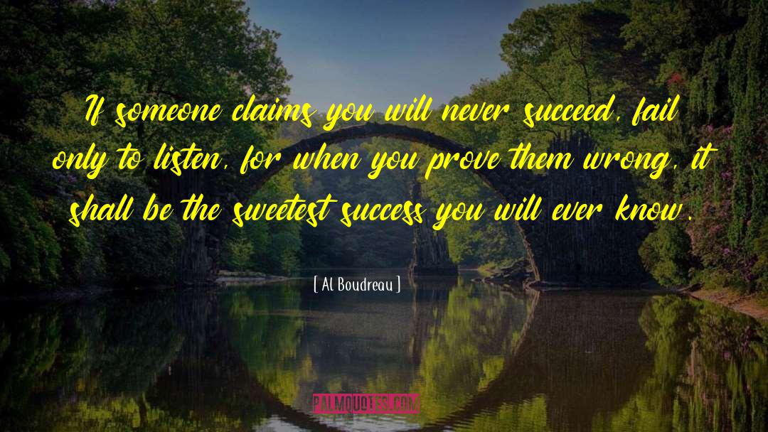 Prove Them Wrong quotes by Al Boudreau