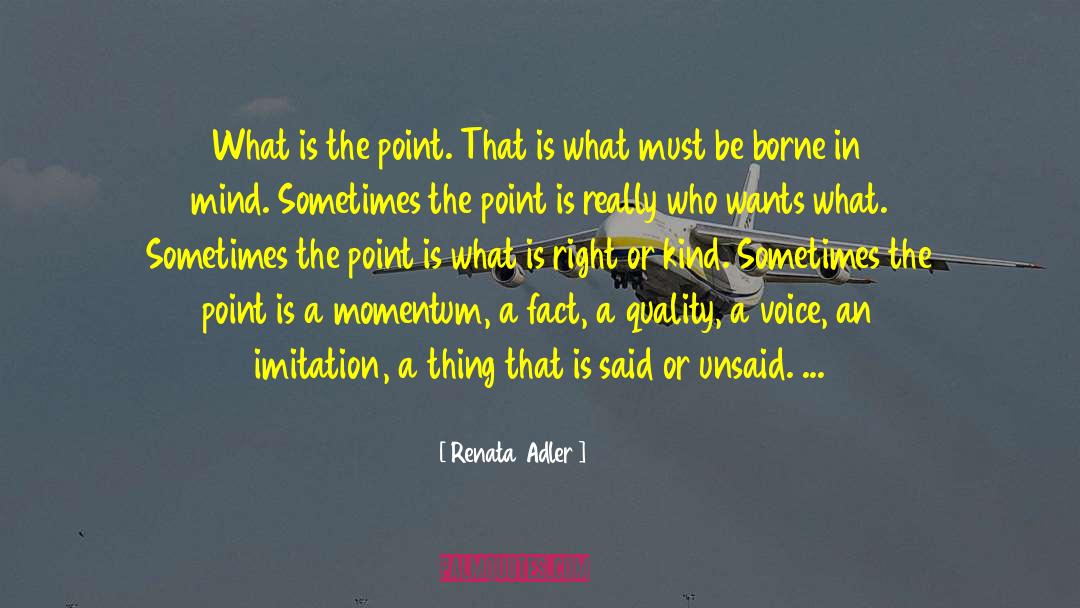 Prove Them Wrong quotes by Renata Adler