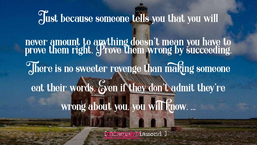 Prove Them Wrong quotes by Blaque Diamond