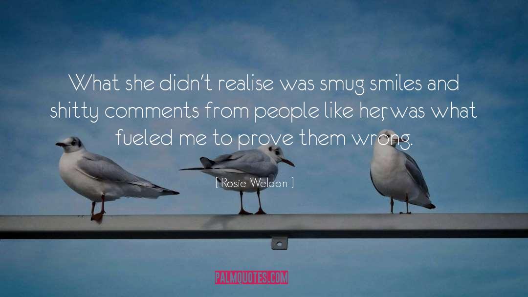 Prove Them Wrong quotes by Rosie Weldon
