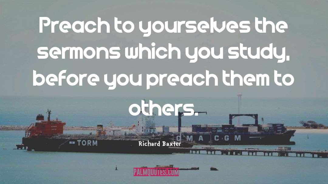 Prove To Others quotes by Richard Baxter