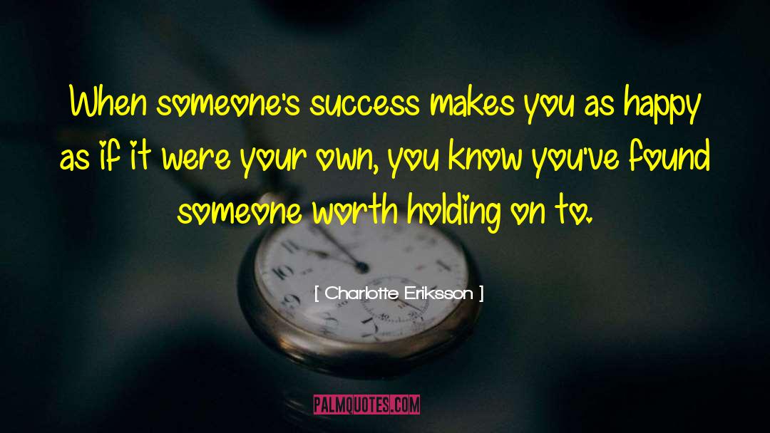 Prove Your Worth quotes by Charlotte Eriksson