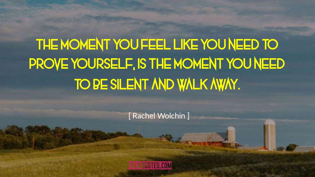 Prove Yourself quotes by Rachel Wolchin