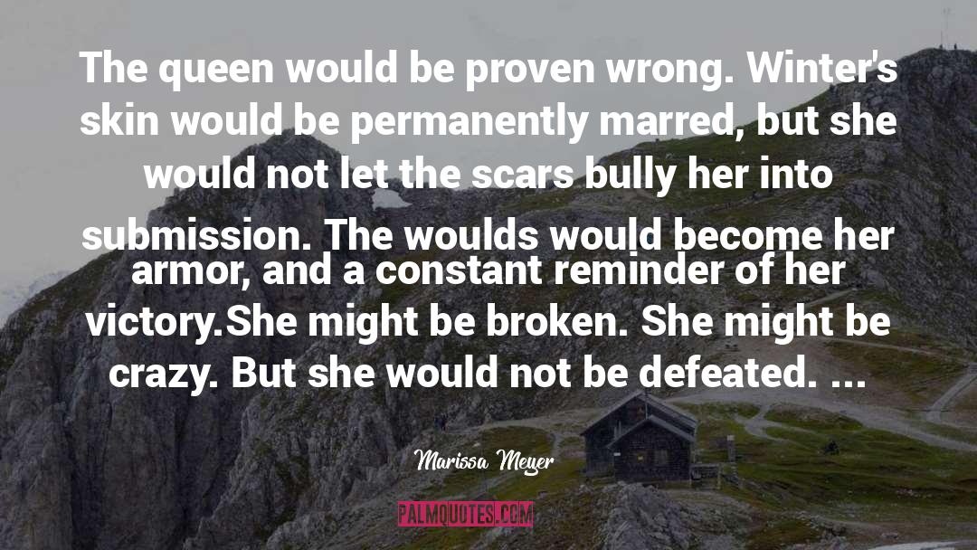 Proven Wrong quotes by Marissa Meyer