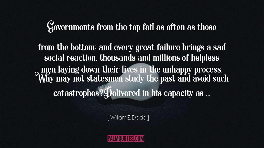 Proverbial Failure quotes by William E. Dodd