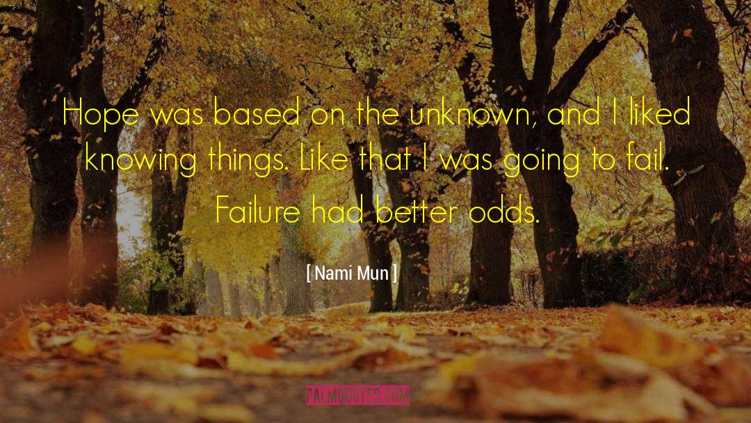 Proverbial Failure quotes by Nami Mun