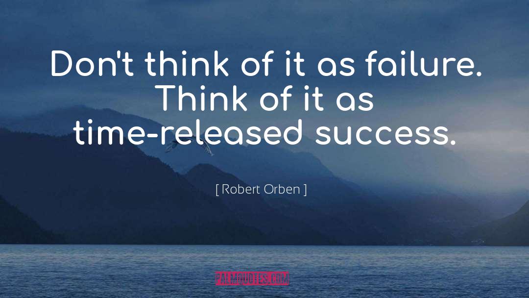 Proverbial Failure quotes by Robert Orben