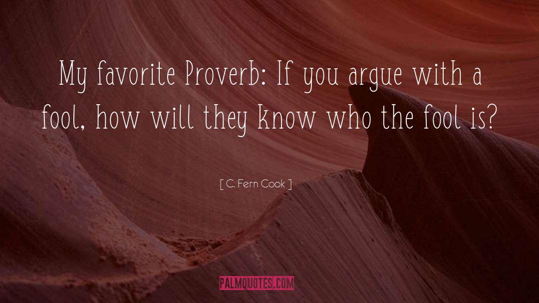 Proverbial Wisdom quotes by C. Fern Cook