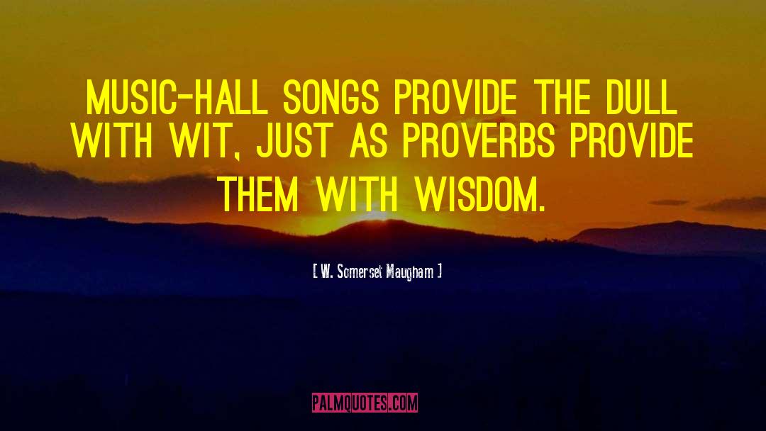 Proverbs 31 quotes by W. Somerset Maugham