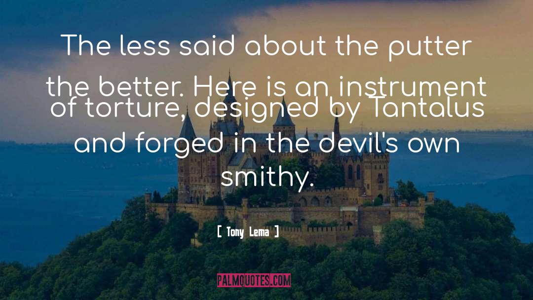 Proverbs About The Devil quotes by Tony Lema