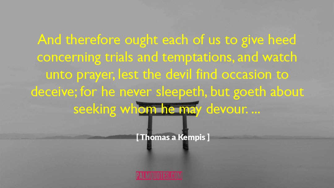 Proverbs About The Devil quotes by Thomas A Kempis