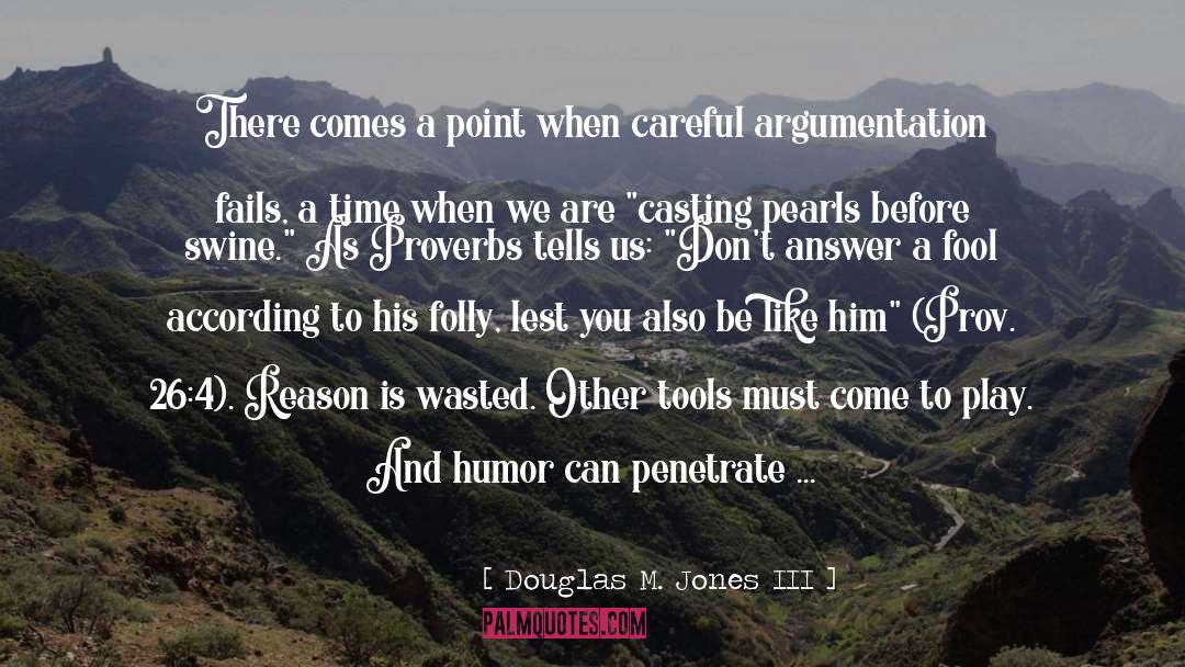 Proverbs quotes by Douglas M. Jones III