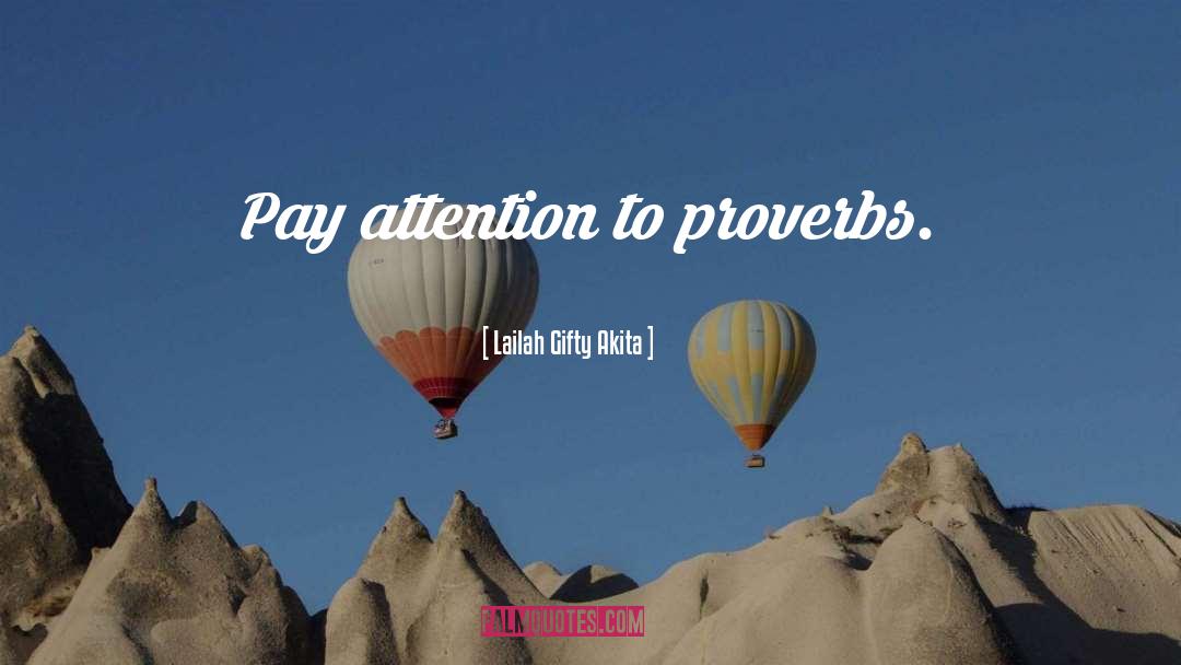 Proverbs Wisdom quotes by Lailah Gifty Akita