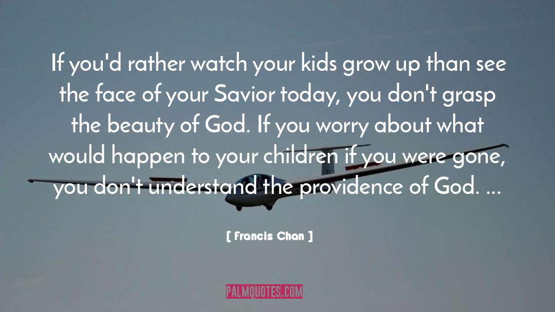 Providence Of God quotes by Francis Chan