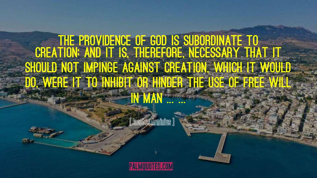 Providence Of God quotes by Jacobus Arminius