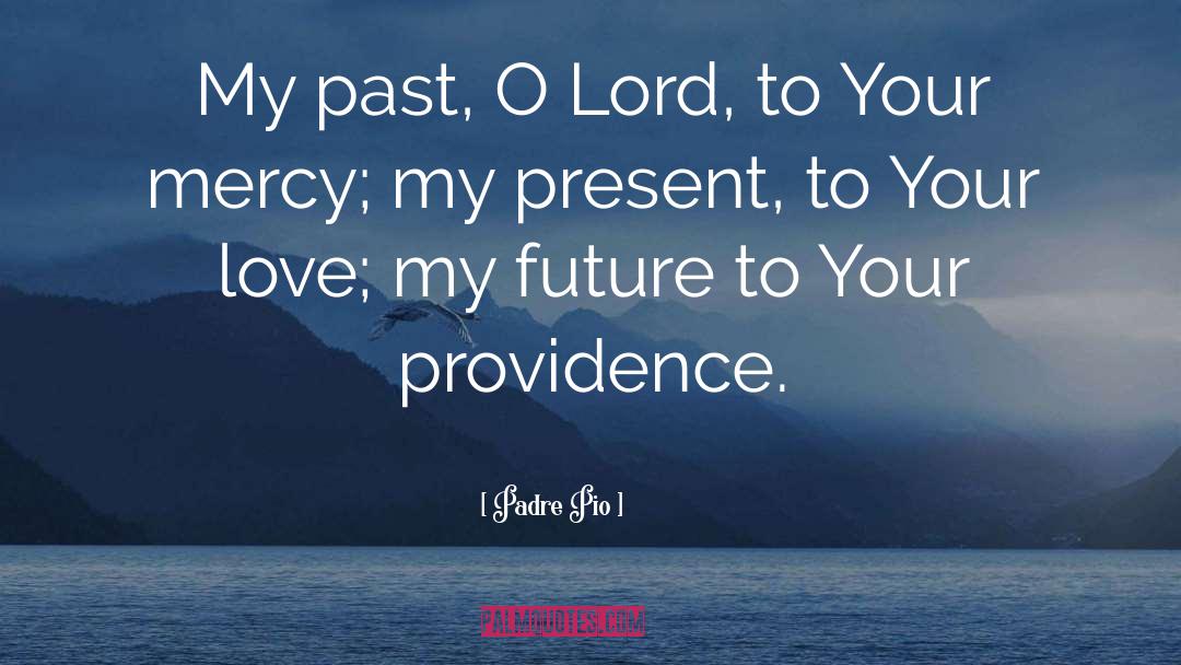 Providence quotes by Padre Pio