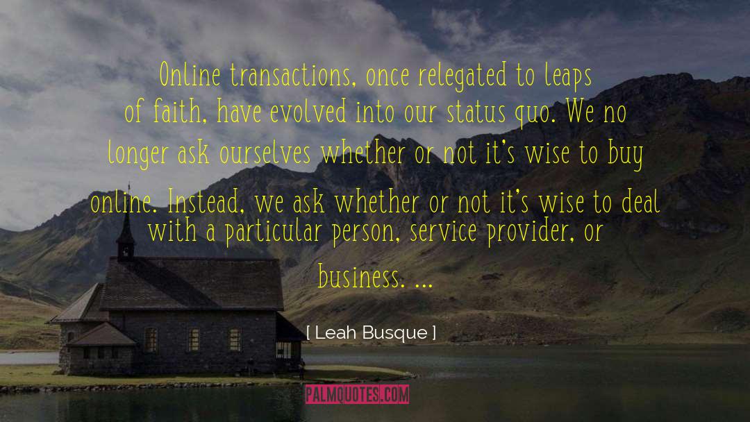 Provider quotes by Leah Busque