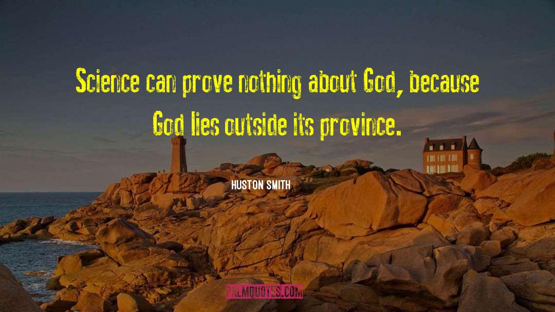 Provinces quotes by Huston Smith