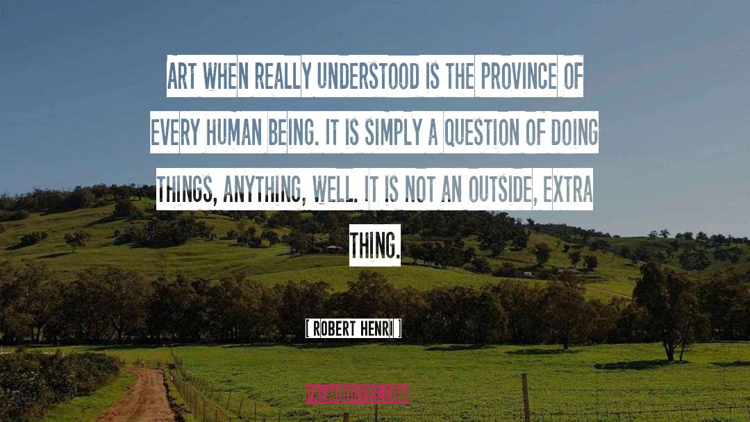Provinces quotes by Robert Henri