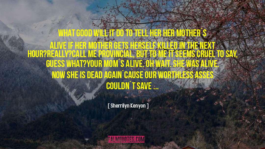 Provincial quotes by Sherrilyn Kenyon