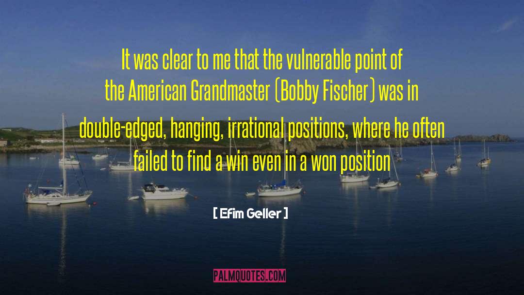 Proving A Point quotes by Efim Geller