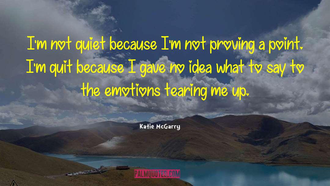 Proving A Point quotes by Katie McGarry