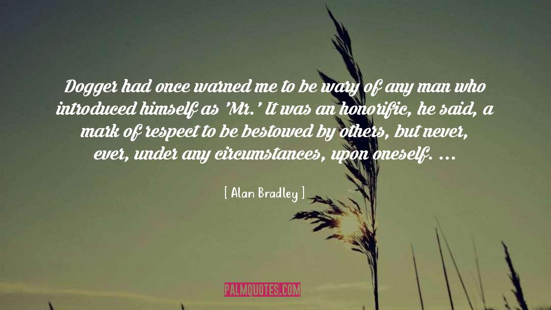 Proving Oneself quotes by Alan Bradley