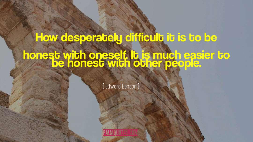 Proving Oneself quotes by Edward Benson