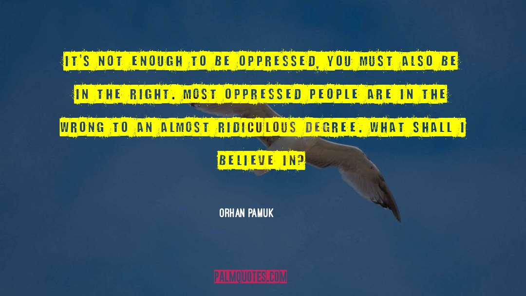 Proving People Wrong quotes by Orhan Pamuk