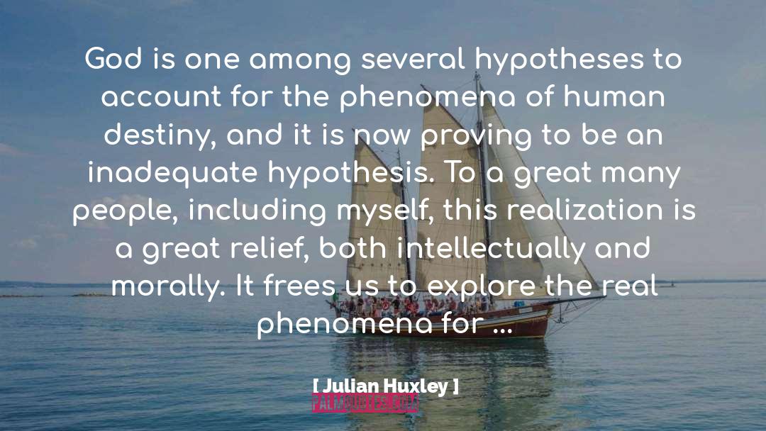 Proving quotes by Julian Huxley