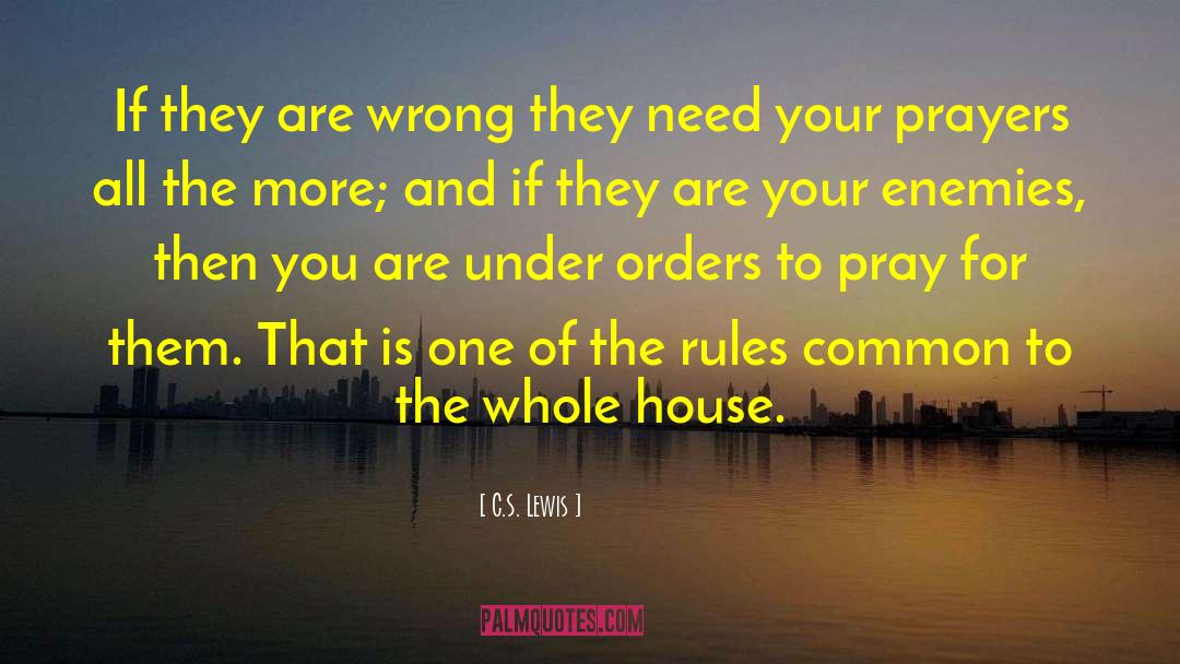 Proving Your Enemies Wrong quotes by C.S. Lewis