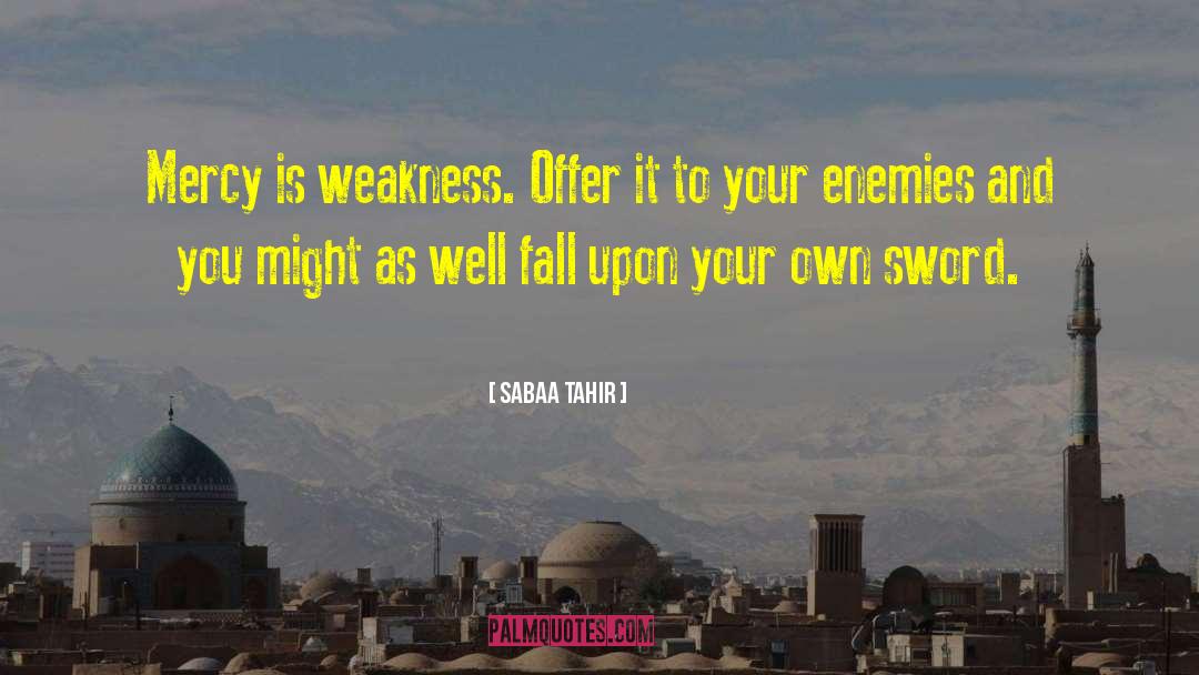 Proving Your Enemies Wrong quotes by Sabaa Tahir