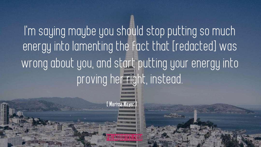 Proving Your Haters Wrong quotes by Marissa Meyer