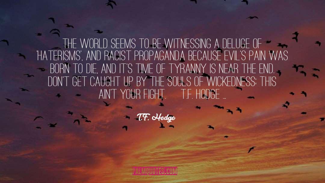 Proving Your Haters Wrong quotes by T.F. Hodge