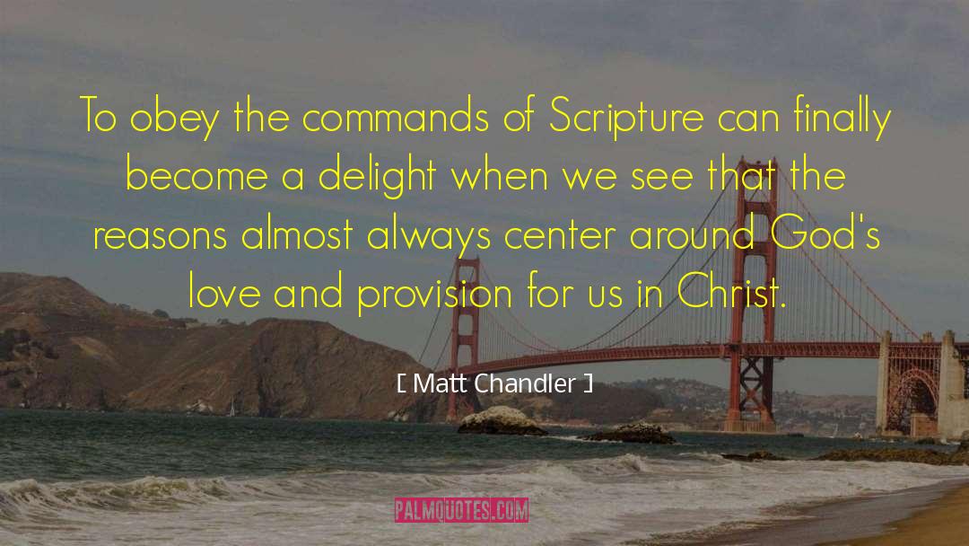 Provision quotes by Matt Chandler